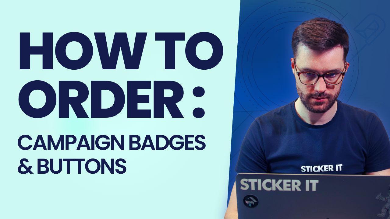 Load video: A video showing how to order campaign badges &amp; buttons