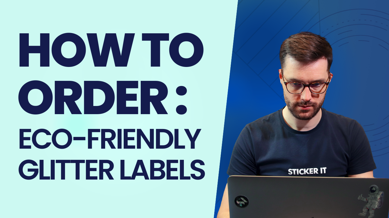 Load video: How to order eco-friendly glitter labels video