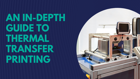 An in-depth guide to thermal transfer printing thumbnail
