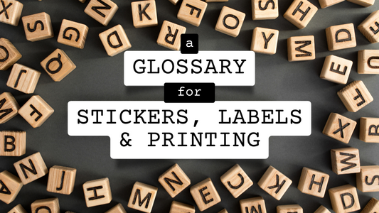 A glossary for stickers, labels and printing
