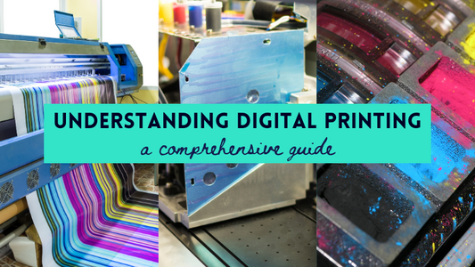 Understanding digital printing: A comprehensive guide