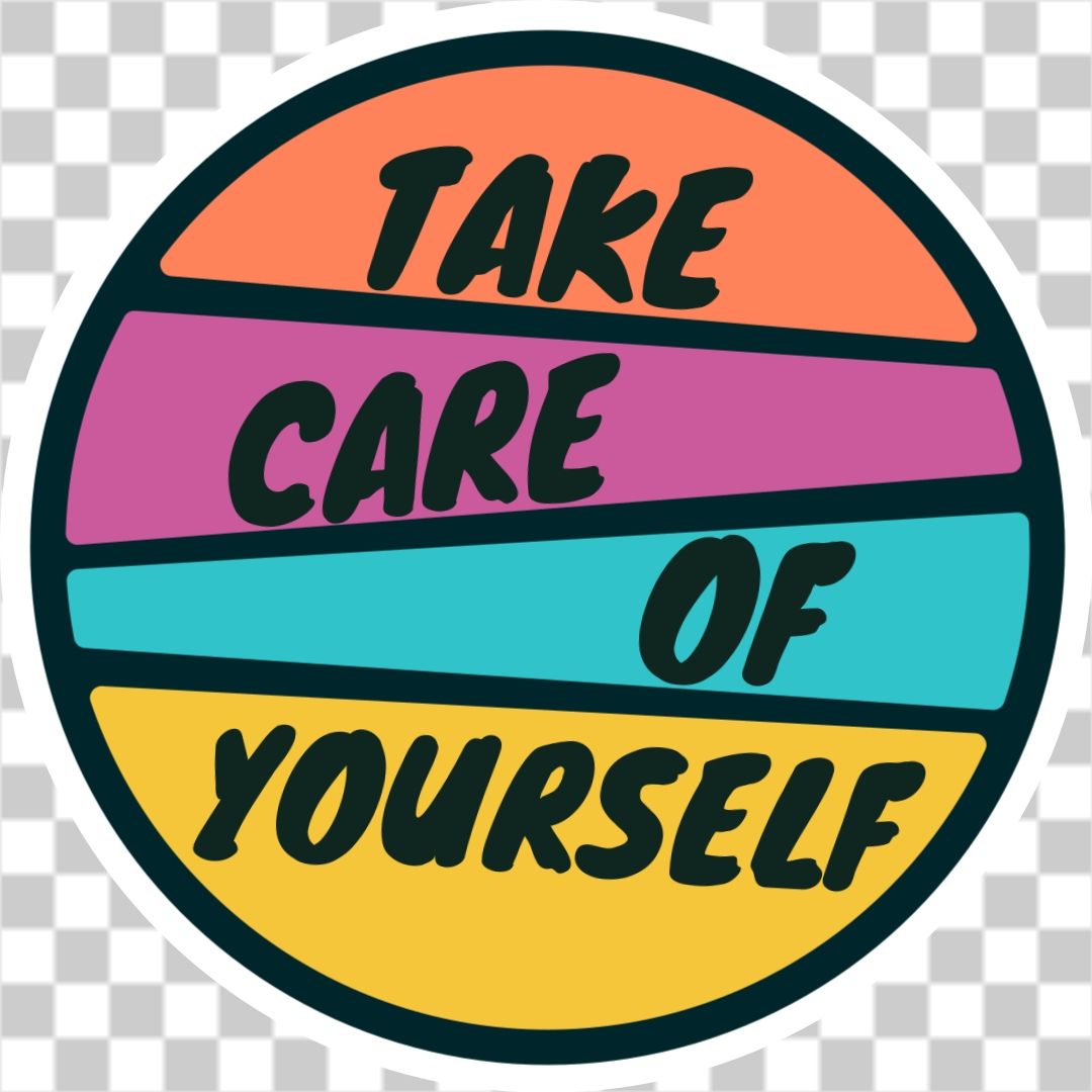 Take care of yourself