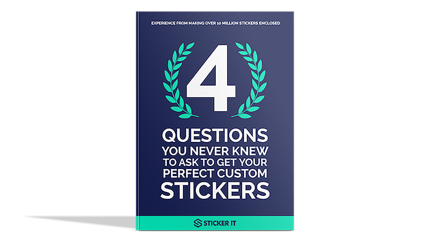 A downloadable book titled the 4 questions you never knew to ask to get your perfect custom stickers 