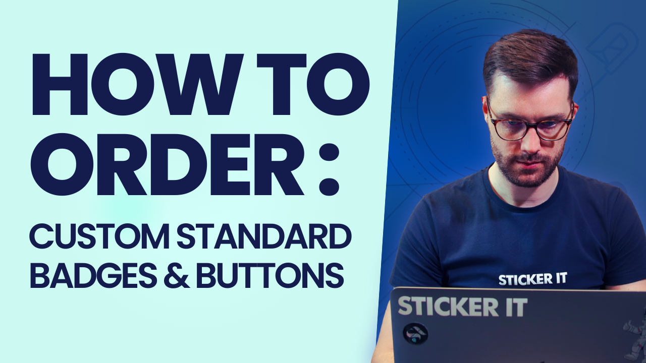 Load video: A video showing how to order custom standard badges &amp; buttons