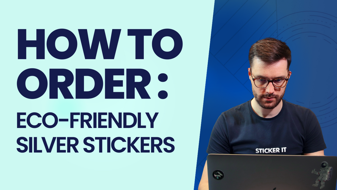 How to order eco-friendly silver stickers video