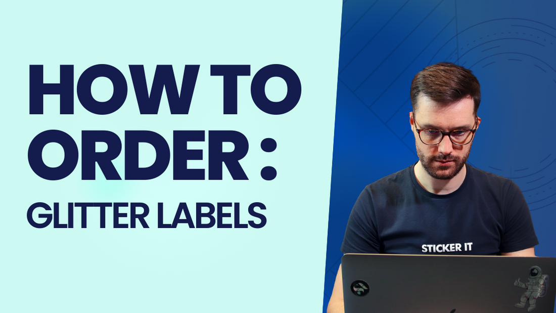 A video explaining what glitter labels are and how to order them
