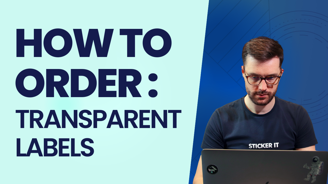 Load video: How to order transparent labels video